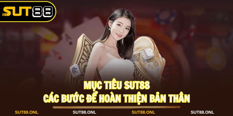 Chúng tôi không ngừng đề cử mục tiêu mới để hoàn thiện bản thân