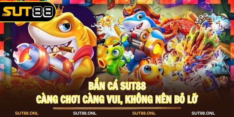 Tham gia vào sảnh bắn cá tại nhà cái để kiếm tiền khủng